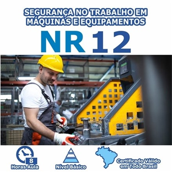 Curso NR 12 - Segurança no Trabalho em Máquinas e Equipamentos Básico