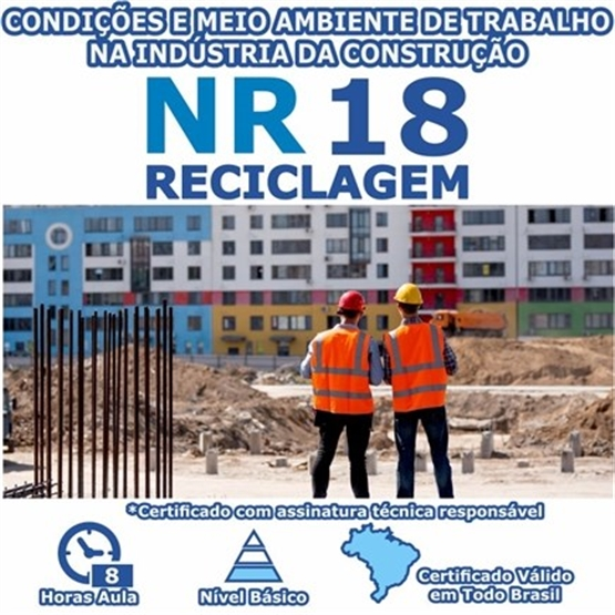 Curso Reciclagem NR 18 - Condições e Meio Ambiente de Trabalho na Indústria da Construção